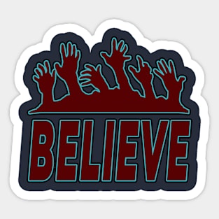 Believe (in Zombies) Sticker